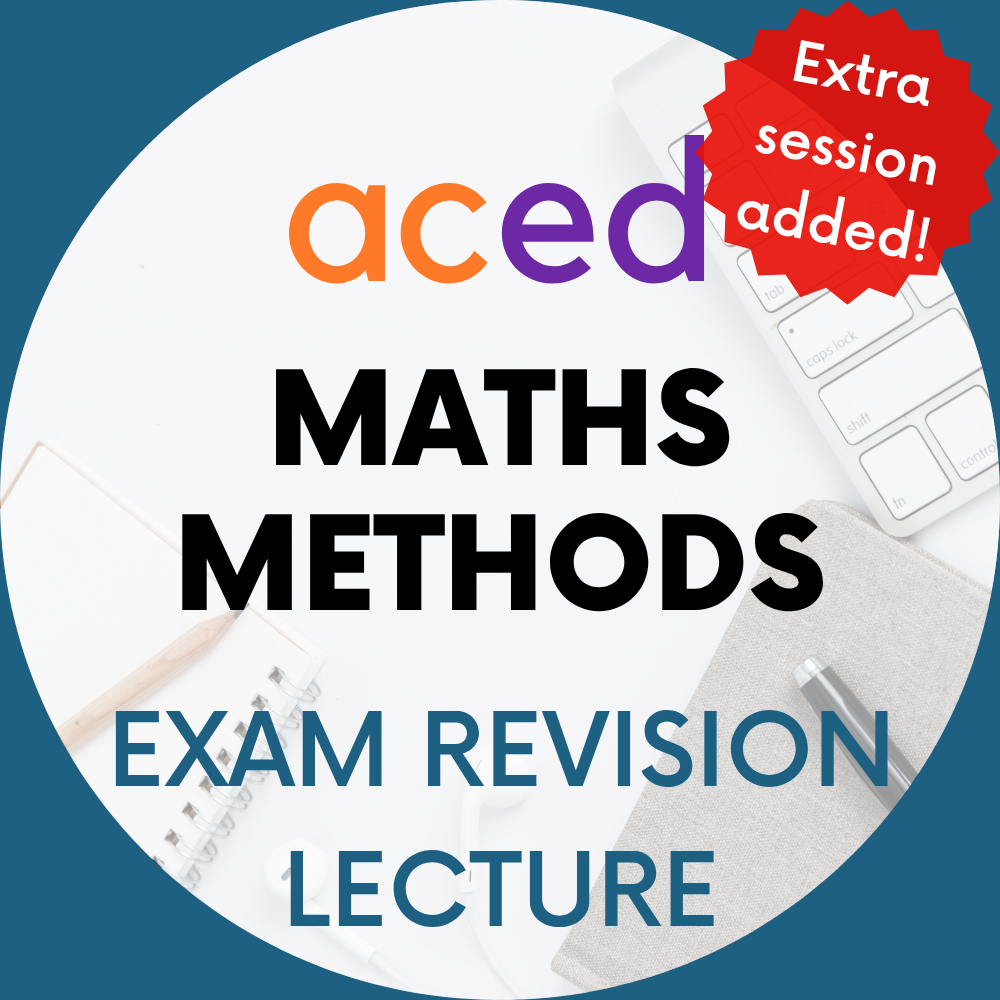Units 3&4 Maths Methods Exam Revision Lecture 2026: 25th October, 9am–12pm